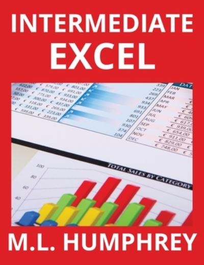 Cover for M L Humphrey · Intermediate Excel (Hardcover Book) (2019)