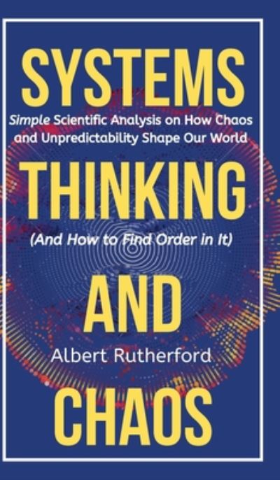 Cover for Albert Rutherford · The Systems Thinker - Dynamic Systems (Hardcover Book) (2019)