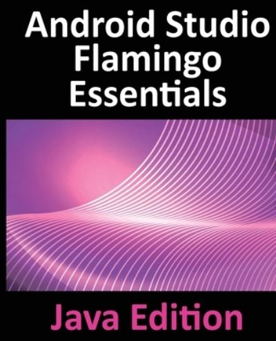 Cover for Neil Smyth · Android Studio Flamingo Essentials - Java Edition (Book) (2023)