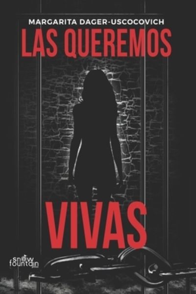 Cover for Margarita Dager-Uscocovich · Las queremos vivas (Paperback Book) (2021)