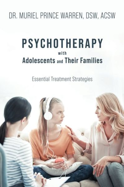 Cover for Dr Muriel Prince Warren Dsw Acsw · Psychotherapy with Adolescents and Their Families (Paperback Book) (2021)