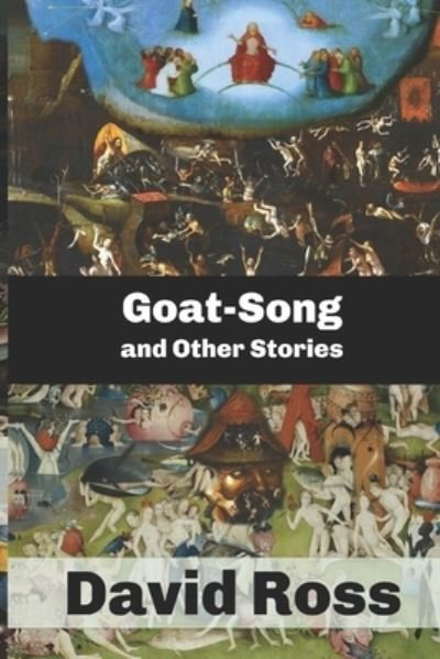 Cover for David Ross · Goat-Song and Other Stories (Book) (2022)