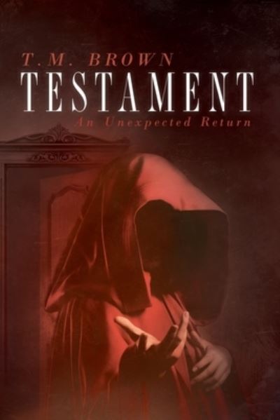 Cover for T M Brown · Testament: An Unexpected Return - Shiloh Mystery (Paperback Book) (2020)