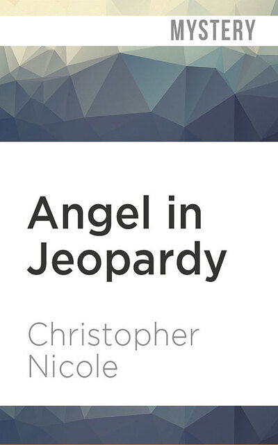 Cover for Christopher Nicole · Angel in Jeopardy (CD) (2020)