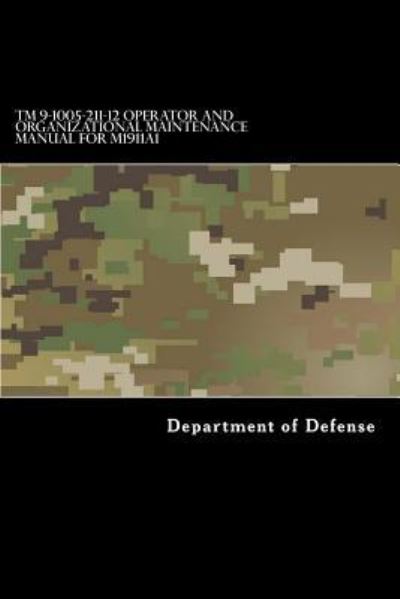 TM 9-1005-211-12 Operator and Organizational Maintenance Manual for M1911a1 - Department of Defense - Böcker - Createspace Independent Publishing Platf - 9781981283712 - 30 november 2017