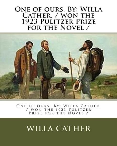 Cover for Willa Cather · One of ours. By : Willa Cather. / won the 1923 Pulitzer Prize for the Novel / (Paperback Bog) (2018)