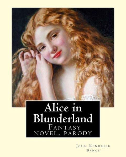 Cover for John Kendrick Bangs · Alice in Blunderland by (Paperback Book) (2018)