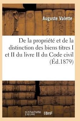 Cover for Valette-a · De La Propriete et De La Distinction Des Biens (Paperback Bog) (2016)