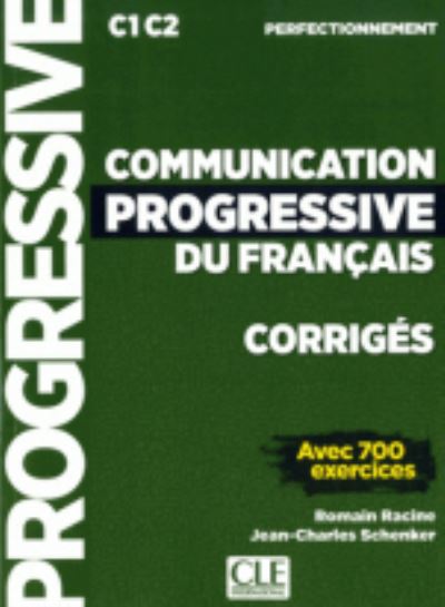 Cover for Romain Racine · Communication progressive du francais - Niveau perfectionnement (C1/C2) - Corriges (Paperback Book) (2018)