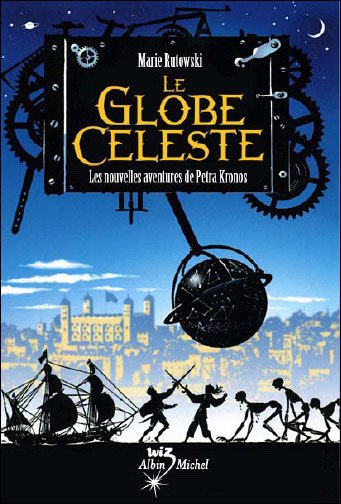 Cover for Marie Rutkoski · Le Globe Celeste T2-les Nouvelles Aventures De Petra Kronos (Kronos Chronicles) (French Edition) (Taschenbuch) [French edition] (2010)