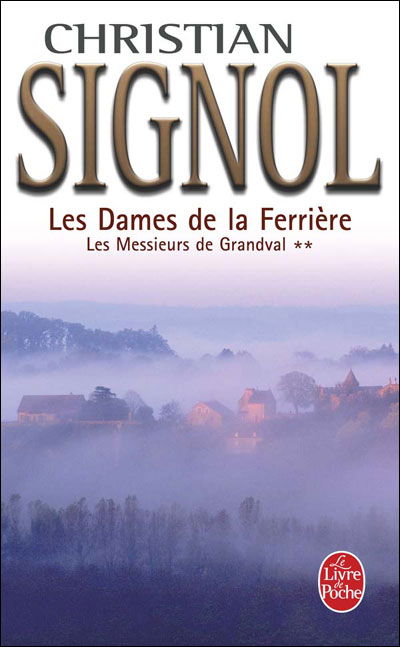 Cover for Christian Signol · Les Dames De La Ferriere (Les Messieurs De Grandval) (French Edition) (Paperback Book) [French edition] (2008)