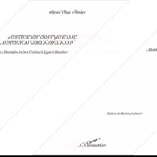 Cover for Serpil Tunc Utebay · Justice en tant que loi, justice au-delà de la loi (Paperback Book) (2020)
