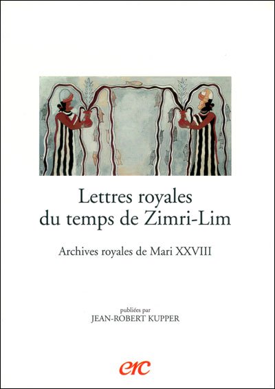 Lettres Royales Du Temps De Zimri-lim (Archives Royales De Mari) (Dutch Edition) - J. R. Kupper - Bøger - Peeters Bvba - 9782865382712 - 1998