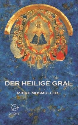 Der Heilige Gral - Mosmuller - Książki -  - 9783000218712 - 