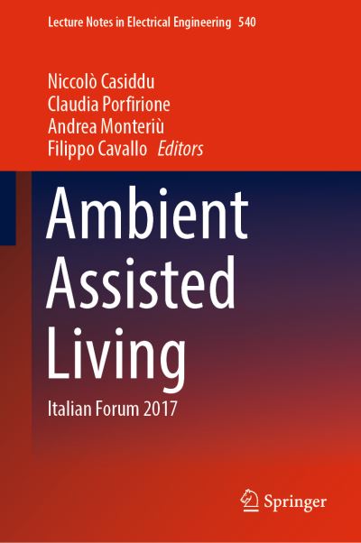 Cover for Ambient Assisted Living: Italian Forum 2017 - Lecture Notes in Electrical Engineering (Hardcover Book) [2019 edition] (2019)
