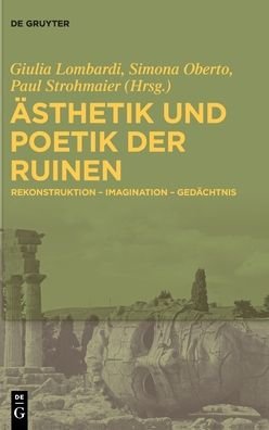 Cover for Giulia Lombardi · Ästhetik und Poetik der Ruinen (Bok) (2022)