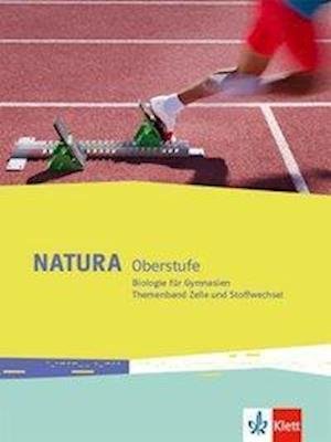 Cover for Klett Ernst /Schulbuch · Natura Biologie Oberstufe. Themenband Zelle und Stoffwechsel Klassen 10-12 (G8), Klassen 11-13 (G9) (Hardcover Book) (2021)