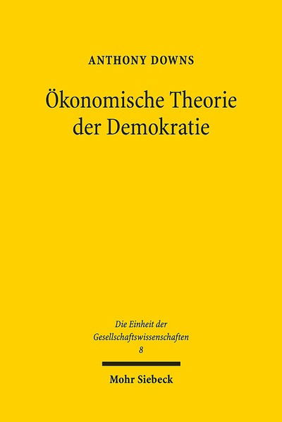 Cover for Anthony Downs · Okonomische Theorie der Demokratie - Die Einheit der Gesellschaftswissenschaften (Paperback Book) [German edition] (1993)