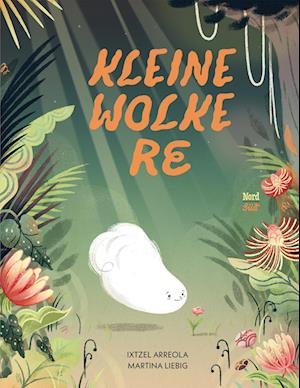 Cover for Ixtzel Arreola · Kleine Wolke Re (Book) (2024)