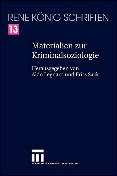 Cover for Rene Konig · Materialien zur Kriminalsoziologie - Rene Konig Schriften. Ausgabe Letzter Hand (Pocketbok) [Softcover reprint of the original 1st ed. 2005 edition] (2012)