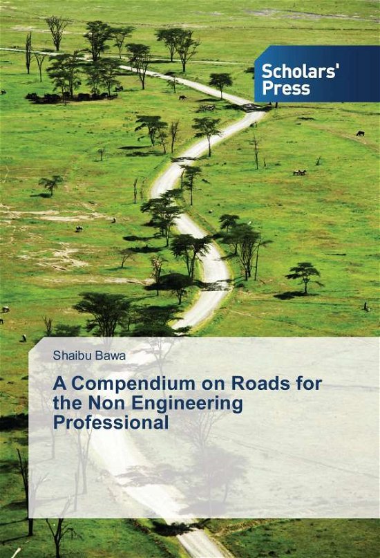 A Compendium on Roads for the Non - Bawa - Books -  - 9783330652712 - 