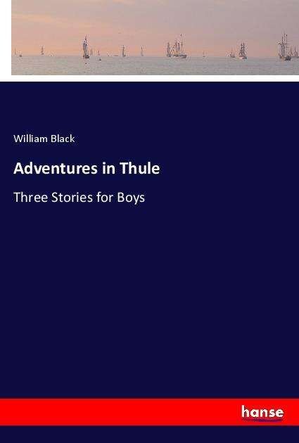 Cover for Black · Adventures in Thule (Book)