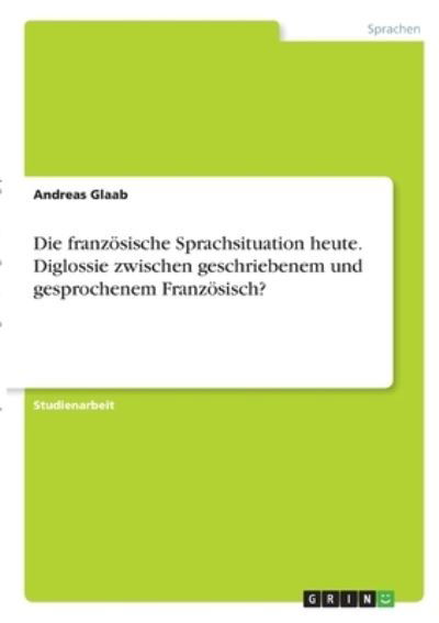 Cover for Glaab · Die französische Sprachsituation (Book)