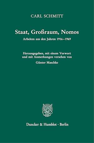 Staat, Grossraum, Nomos - Carl Schmitt - Bøger - Duncker & Humblot - 9783428184712 - 15. oktober 2021