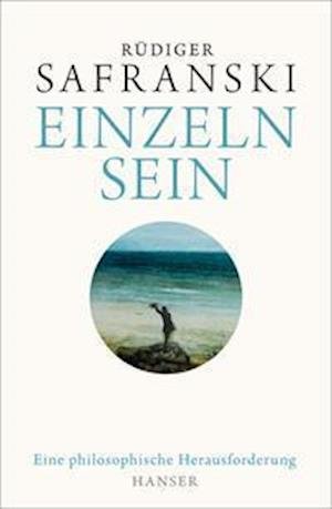 Cover for RÃ¼diger Safranski · Einzeln sein (Hardcover Book) (2021)