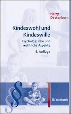 Kindeswohl und Kindeswille - Harry Dettenborn - Books - Reinhardt Ernst - 9783497030712 - July 12, 2021