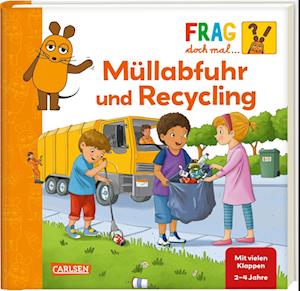 Frag doch mal ... die Maus: Müllabfuhr und Recycling - Petra Klose - Bøker - Carlsen - 9783551253712 - 29. mai 2023