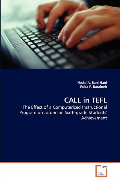 Cover for Ruba F. Bataineh · Call in Tefl: the Effect of a Computerized Instructional Program on Jordanian Sixth-grade Students' Achievement (Paperback Book) (2010)