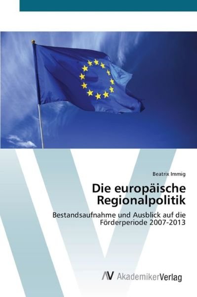 Cover for Immig · Die europäische Regionalpolitik (Bog) (2012)