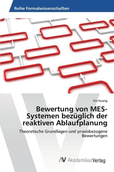 Cover for Huang · Bewertung von MES-Systemen bezügl (Bog) (2013)