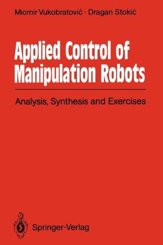 Cover for Miomir Vukobratovic · Applied Control of Manipulation Robots: Analysis, Synthesis and Exercises (Taschenbuch) [Softcover reprint of the original 1st ed. 1989 edition] (2012)