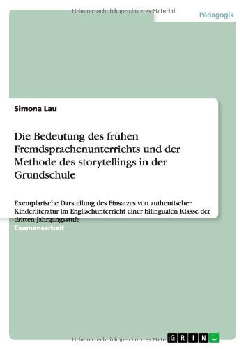 Die Bedeutung des frühen Fremdsprac - Lau - Bøger - GRIN Verlag - 9783656110712 - 7. september 2013