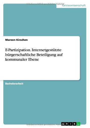 Cover for Mareen Kirschen · E-partizipation. Internetgestutzte Burgerschaftliche Beteiligung Auf Kommunaler Ebene (Paperback Book) [German edition] (2014)