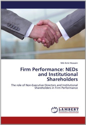 Cover for Md Amir Hossain · Firm Performance: Neds and Institutional Shareholders: the Role of Non-executive Directors and Institutional Shareholders in Firm Performance (Paperback Book) (2012)