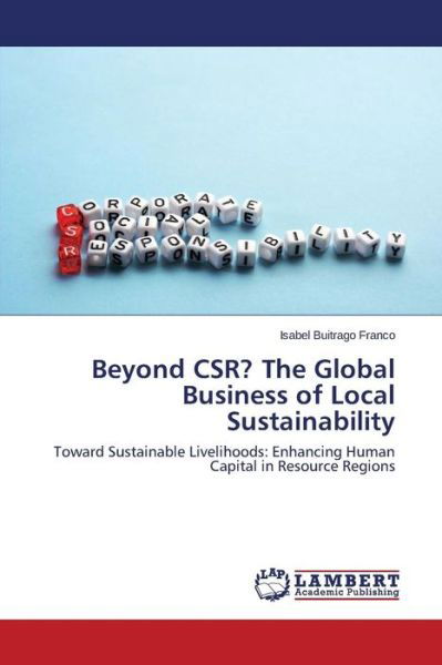 Cover for Buitrago Franco Isabel · Beyond Csr? the Global Business of Local Sustainability (Paperback Bog) (2015)