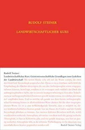 Cover for Rudolf Steiner · Geisteswissenschaftliche Grundlagen zum Gedeihen der Landwirtschaft (N/A) [5. [um Anhang erg.] Aufl. edition] (1975)
