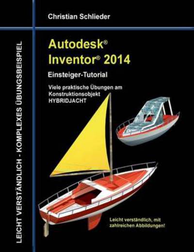 Cover for Christian Schlieder · Autodesk Inventor 2014 - Einsteiger-tutorial (Paperback Book) [German edition] (2013)