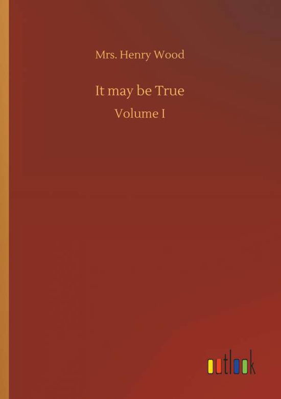 Cover for Wood · It may be True (Buch) (2018)
