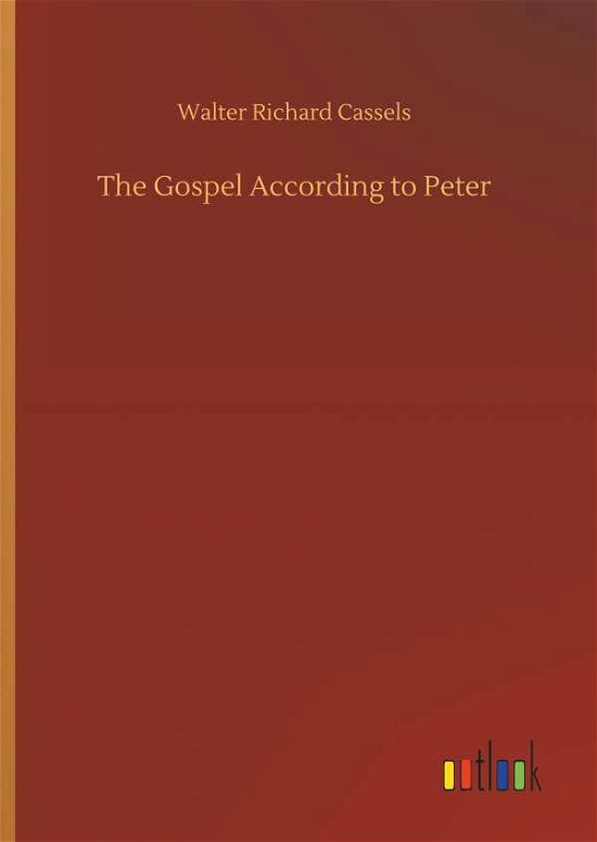 The Gospel According to Peter - Cassels - Books -  - 9783734036712 - September 20, 2018