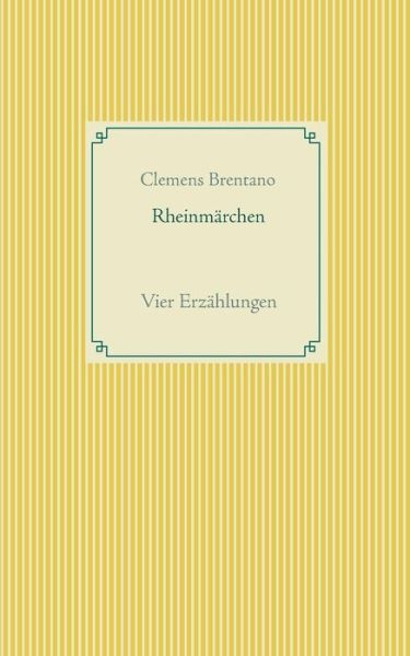 Cover for Clemens Brentano · Rheinmarchen (Paperback Book) (2015)