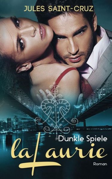 Cover for Jules Saint-cruz · Lalaurie - Dunkle Spiele - Erotischer Liebesroman (Paperback Book) (2015)