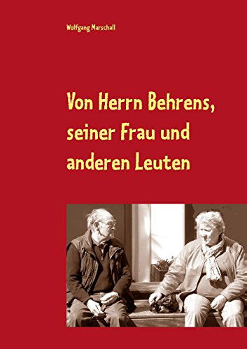 Cover for Wolfgang Marschall · Von Herrn Behrens, Seiner Frau Und Anderen Leuten (Paperback Book) [German edition] (2014)