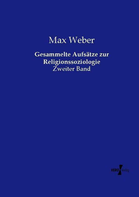 Gesammelte Aufsatze Zur Religionssoziologie - Max Weber - Bücher - Vero Verlag - 9783737217712 - 12. November 2019