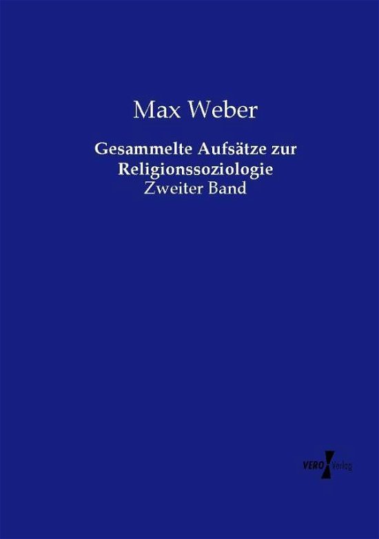 Gesammelte Aufsatze Zur Religionssoziologie - Max Weber - Bøger - Vero Verlag - 9783737217712 - 12. november 2019