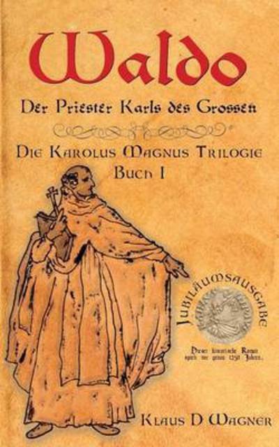 Cover for Klaus D Wagner · Waldo (Deutsche Version): Der Priester Karls des Grossen (Paperback Bog) [Deutsche edition] (2016)