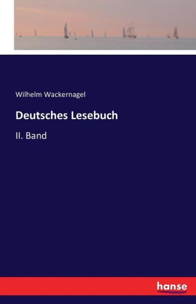 Cover for Wackernagel · Deutsches Lesebuch (Buch) (2016)